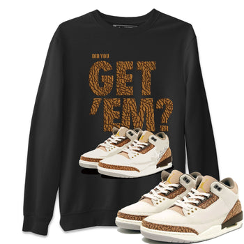 Jordan 3 Retro Palomino Sneaker Match Tees Did You Get 'Em SNRT Sneaker Tees Air Jordan 3 Palomino SNRT SNRT Sneaker Release Tees Unisex Shirts To Match Jordan Black 1