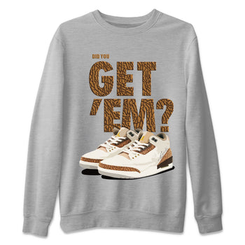 Jordan 3 Retro Palomino Sneaker Match Tees Did You Get 'Em SNRT Sneaker Tees Air Jordan 3 Palomino SNRT SNRT Sneaker Release Tees Unisex Shirts To Match Jordan Heather Grey 2