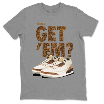 Jordan 3 Retro Palomino Sneaker Match Tees Did You Get 'Em SNRT Sneaker Tees Air Jordan 3 Palomino SNRT SNRT Sneaker Release Tees Unisex Shirts To Match Jordan Heather Grey 2