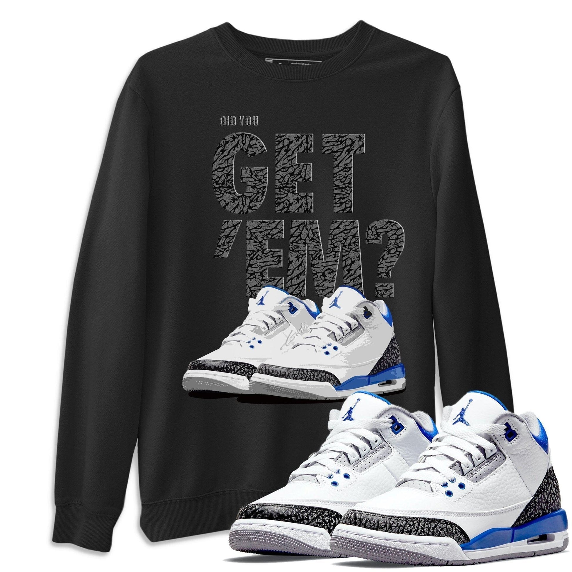 Jordan 3 Racer Blue Sneaker Match Tees Did You Get Em SNRT Sneaker Tees Jordan 3 Racer Blue SNRT Sneaker Release Tees Unisex Shirts