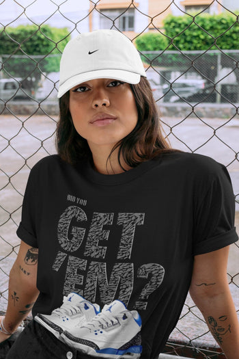 Jordan 3 Racer Blue Sneaker Match Tees Did You Get Em SNRT Sneaker Tees Jordan 3 Racer Blue SNRT Sneaker Release Tees Unisex Shirts