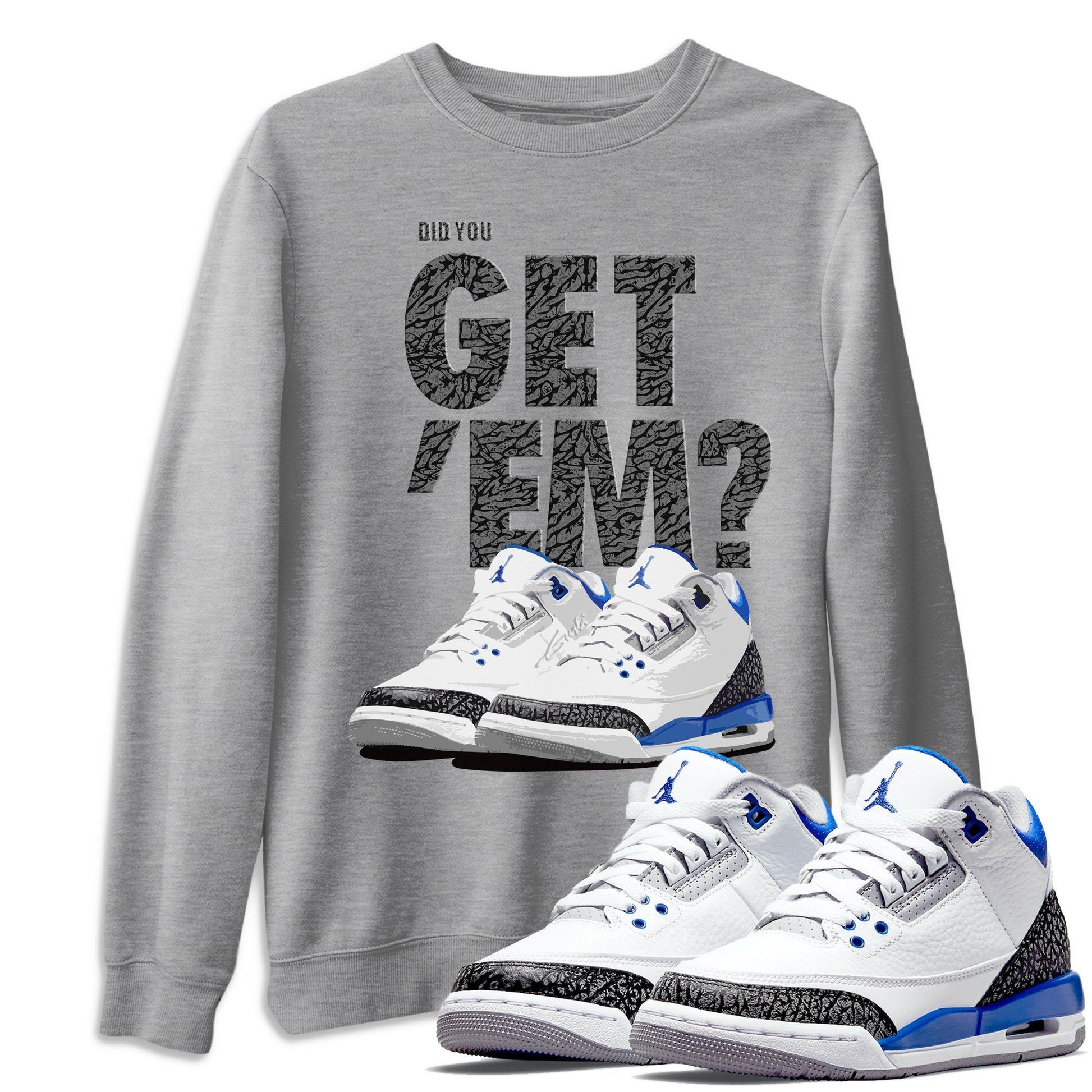 Jordan 3 Racer Blue Sneaker Match Tees Did You Get Em SNRT Sneaker Tees Jordan 3 Racer Blue SNRT Sneaker Release Tees Unisex Shirts