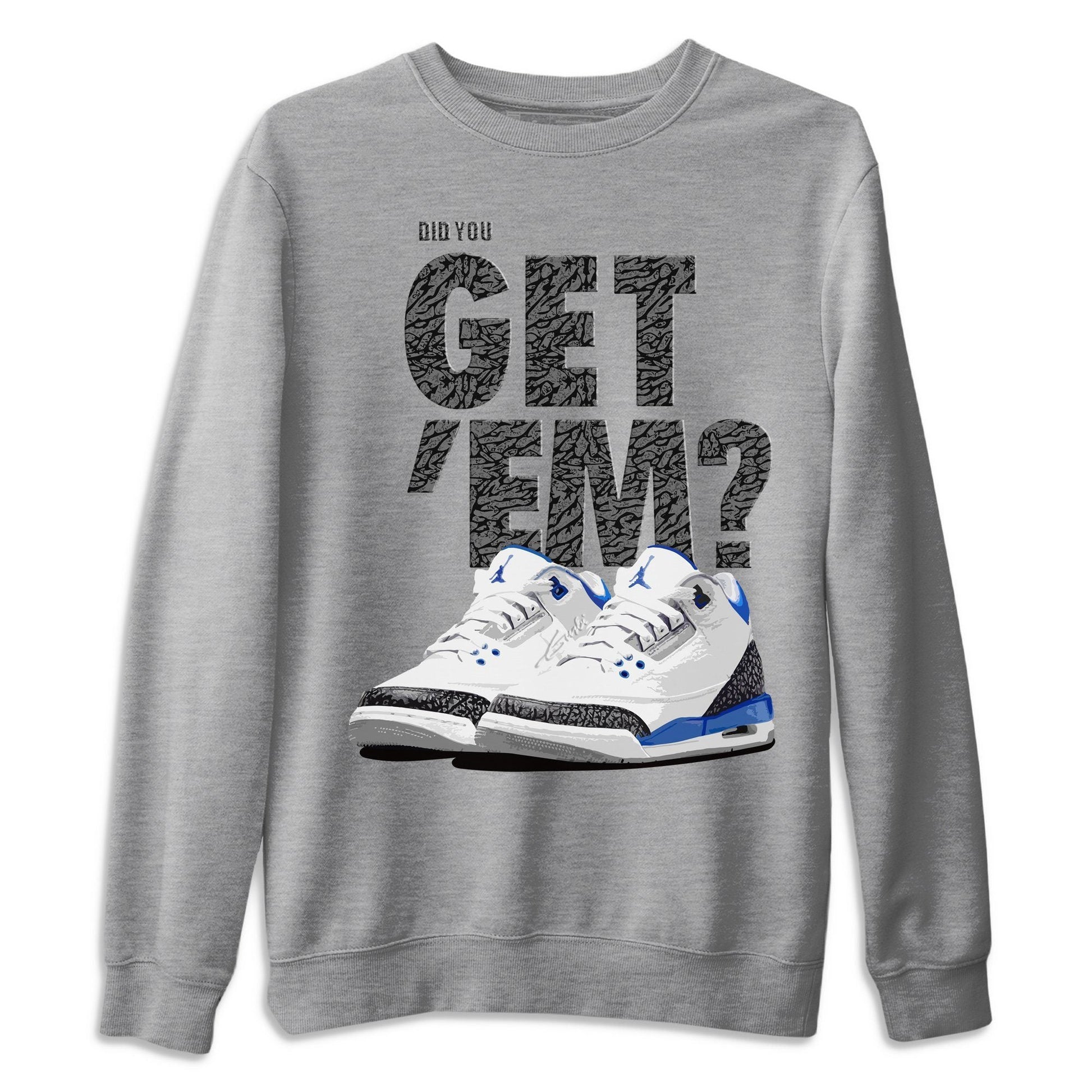Jordan 3 Racer Blue Sneaker Match Tees Did You Get Em SNRT Sneaker Tees Jordan 3 Racer Blue SNRT Sneaker Release Tees Unisex Shirts