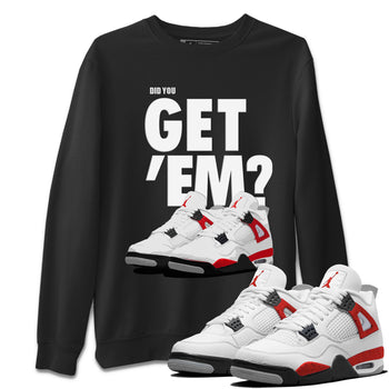 Jordan 4 Red Cement Tees Outfits Did You Get 'Em SNRT Sneaker Tees Air Jordan 4 Red Cement SNRT Sneaker Release Tees Unisex Shirts To Match Jordan Black 1
