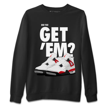 Jordan 4 Red Cement Tees Outfits Did You Get 'Em SNRT Sneaker Tees Air Jordan 4 Red Cement SNRT Sneaker Release Tees Unisex Shirts To Match Jordan Black 2