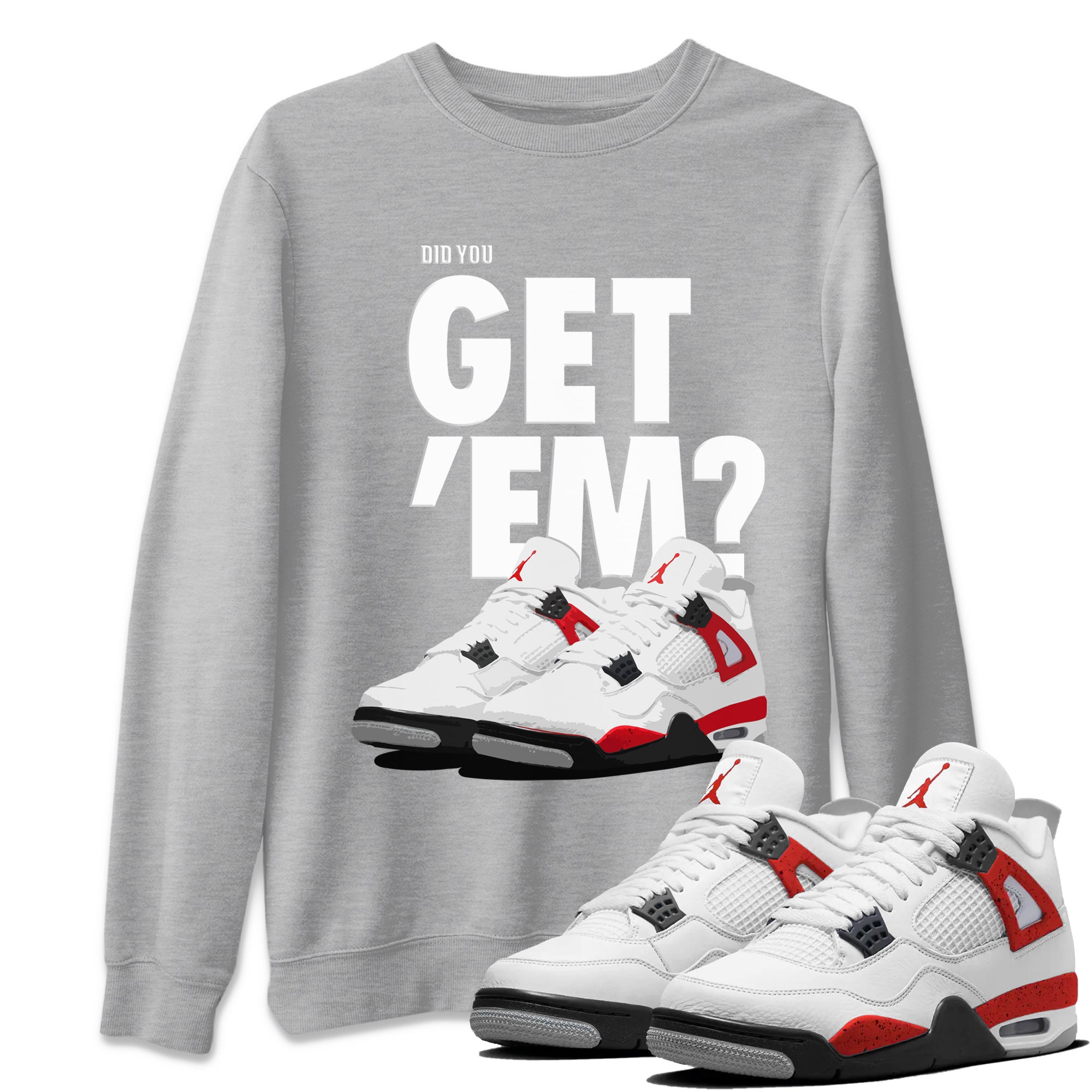 Jordan 4 Red Cement Tees Outfits Did You Get 'Em SNRT Sneaker Tees Air Jordan 4 Red Cement SNRT Sneaker Release Tees Unisex Shirts To Match Jordan Heather Grey 1