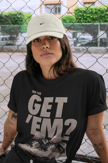 Jordan 4 Taupe Haze Sneaker Match Tees Did You Get Em SNRT Sneaker Tees Jordan 4 Taupe Haze SNRT Sneaker Release Tees Unisex Shirts