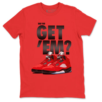 Jordan 5 Retro Raging Bull Sneaker Match Tees Did You Get Em SNRT Sneaker Tees Jordan 5 Retro Raging Bull SNRT Sneaker Release Tees Unisex Shirts