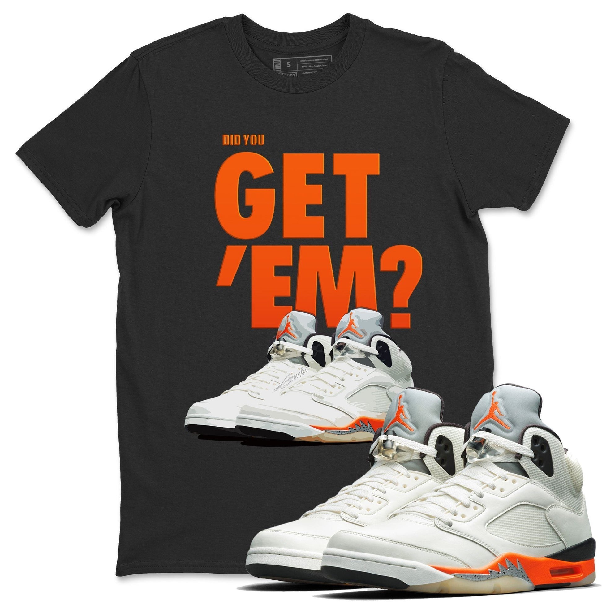 Jordan 5 Retro Shattered Backboard Sneaker Match Tees Did You Get Em SNRT Sneaker Tees Jordan 5 Retro Shattered Backboard SNRT Sneaker Release Tees Unisex Shirts