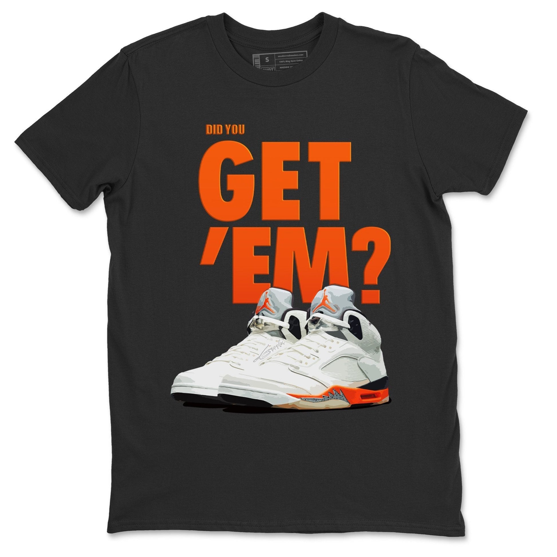 Jordan 5 Retro Shattered Backboard Sneaker Match Tees Did You Get Em SNRT Sneaker Tees Jordan 5 Retro Shattered Backboard SNRT Sneaker Release Tees Unisex Shirts