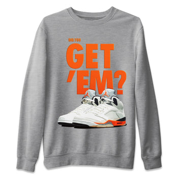 Jordan 5 Retro Shattered Backboard Sneaker Match Tees Did You Get Em SNRT Sneaker Tees Jordan 5 Retro Shattered Backboard SNRT Sneaker Release Tees Unisex Shirts