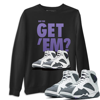 Jordan 7 Flint Sneaker Match Tees Did You Get Em SNRT Sneaker Tees Jordan 7 Flint SNRT Sneaker Release Tees Unisex Shirts