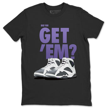 Jordan 7 Flint Sneaker Match Tees Did You Get Em SNRT Sneaker Tees Jordan 7 Flint SNRT Sneaker Release Tees Unisex Shirts