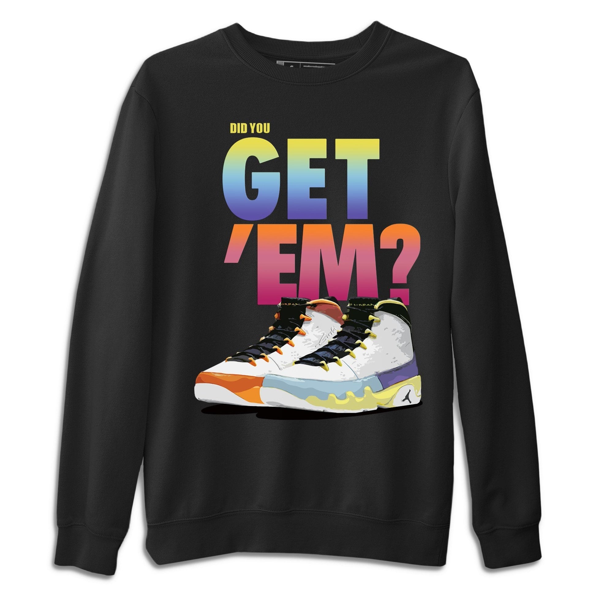 Jordan 9 Change The World Sneaker Match Tees Did You Get Em SNRT Sneaker Tees Jordan 9 Change The World SNRT Sneaker Release Tees Unisex Shirts
