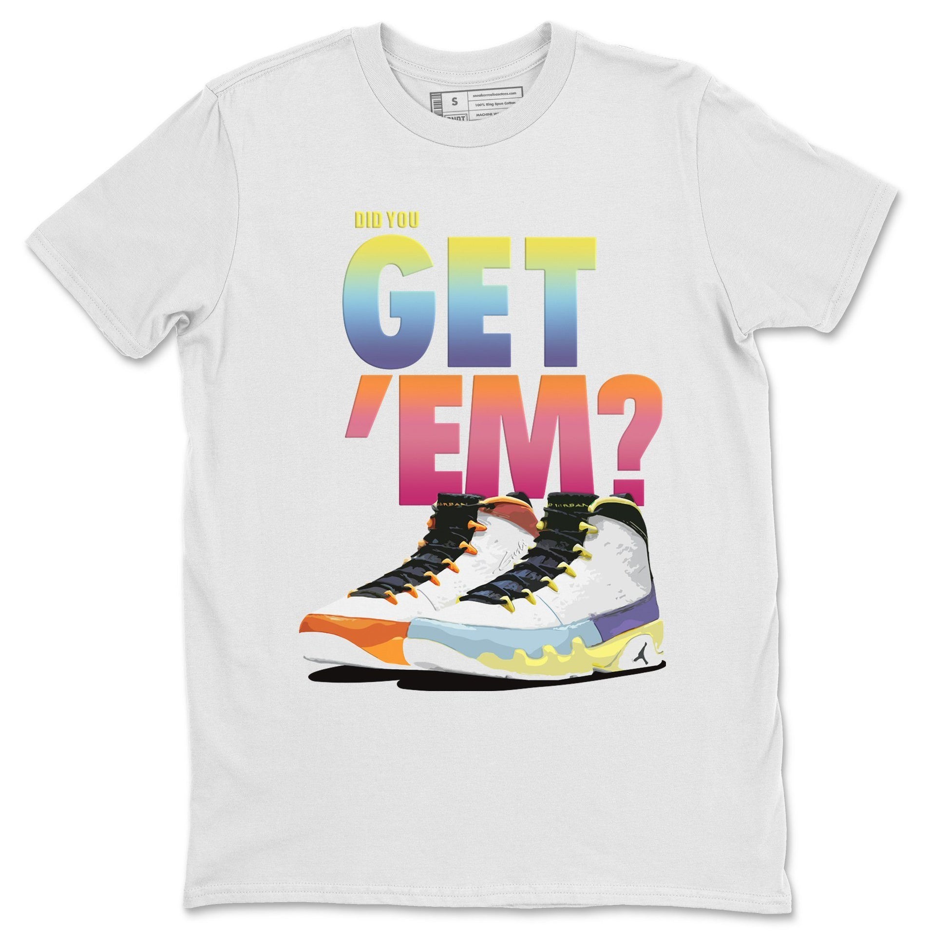 Jordan 9 Change The World Sneaker Match Tees Did You Get Em SNRT Sneaker Tees Jordan 9 Change The World SNRT Sneaker Release Tees Unisex Shirts
