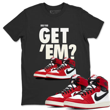 Jordan 1 Chicago Sneaker Match Tees Did You Get Em SNRT Sneaker Tees Jordan 1 Chicago SNRT Sneaker Release Tees Unisex Shirts