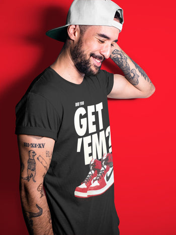Jordan 1 Chicago Sneaker Match Tees Did You Get Em SNRT Sneaker Tees Jordan 1 Chicago SNRT Sneaker Release Tees Unisex Shirts