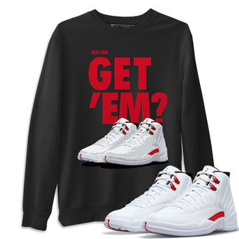 Jordan 12 Twist Sneaker Match Tees Did You Get Em SNRT Sneaker Tees Jordan 12 Twist SNRT Sneaker Release Tees Unisex Shirts