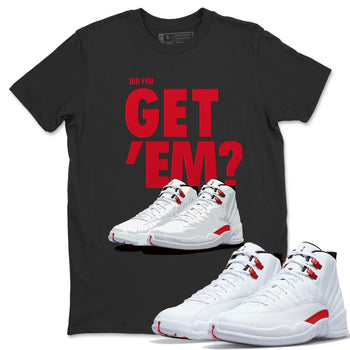 Jordan 12 Twist Sneaker Match Tees Did You Get Em SNRT Sneaker Tees Jordan 12 Twist SNRT Sneaker Release Tees Unisex Shirts