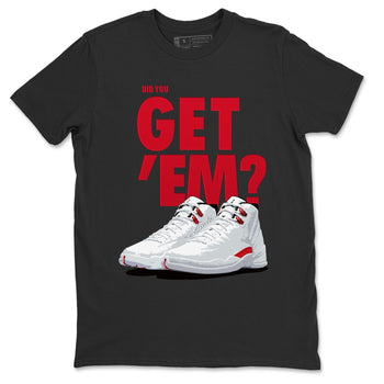 Jordan 12 Twist Sneaker Match Tees Did You Get Em SNRT Sneaker Tees Jordan 12 Twist SNRT Sneaker Release Tees Unisex Shirts