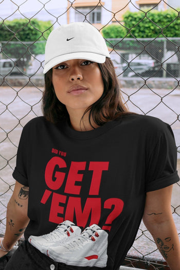 Jordan 12 Twist Sneaker Match Tees Did You Get Em SNRT Sneaker Tees Jordan 12 Twist SNRT Sneaker Release Tees Unisex Shirts