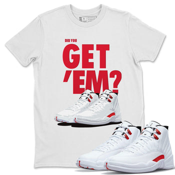 Jordan 12 Twist Sneaker Match Tees Did You Get Em SNRT Sneaker Tees Jordan 12 Twist SNRT Sneaker Release Tees Unisex Shirts