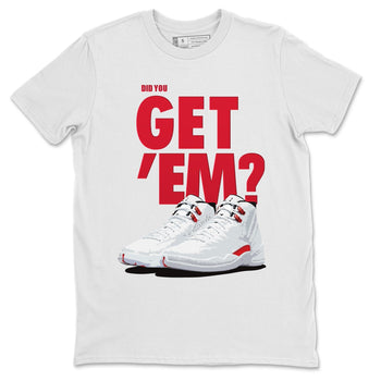 Jordan 12 Twist Sneaker Match Tees Did You Get Em SNRT Sneaker Tees Jordan 12 Twist SNRT Sneaker Release Tees Unisex Shirts