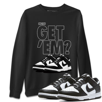 Dunk Panda Sneaker Match Tees Did You Get 'Em SNRT Sneaker Tees Dunk Panda SNRT Sneaker Release Tees Unisex Shirts