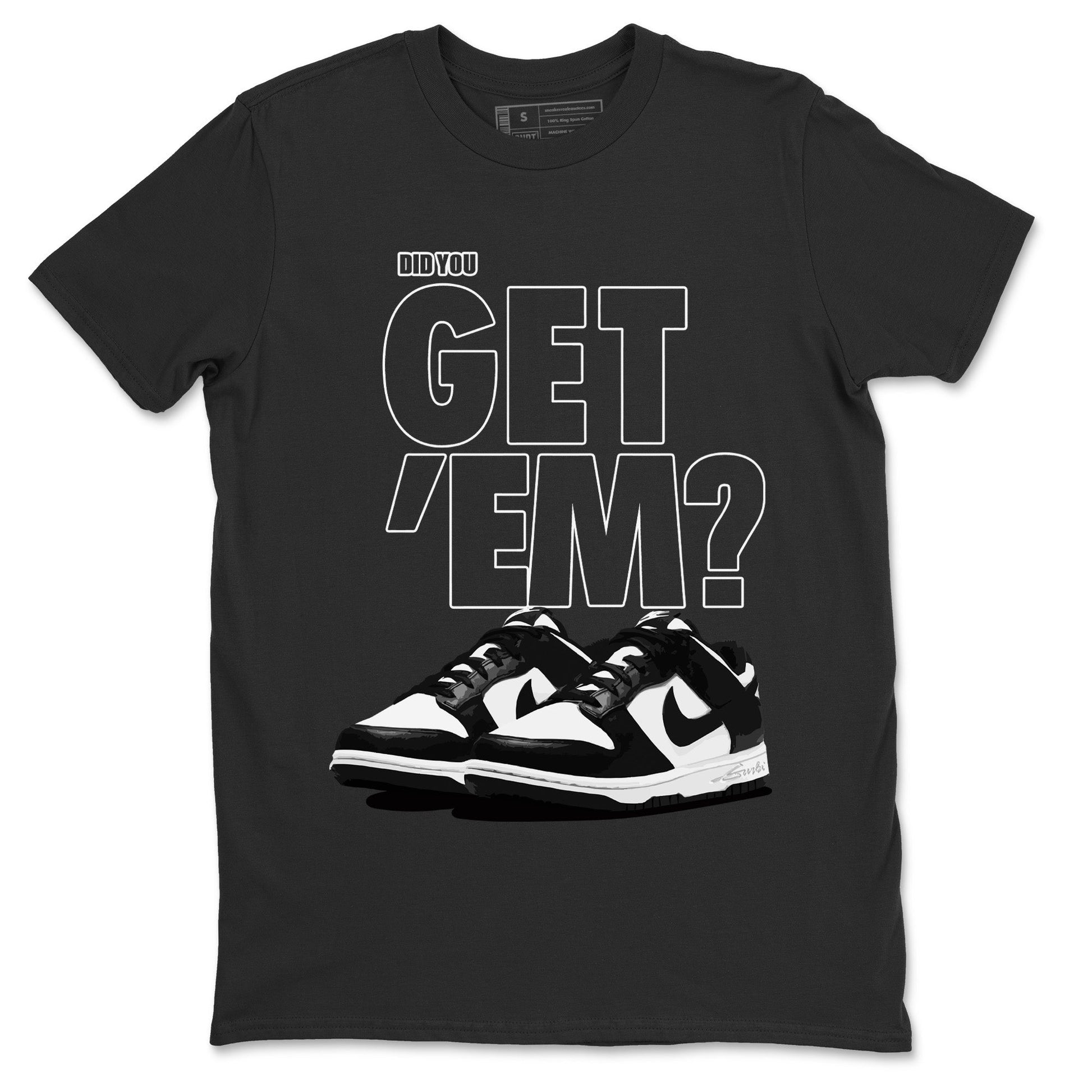 Dunk Panda Sneaker Match Tees Did You Get 'Em SNRT Sneaker Tees Dunk Panda SNRT Sneaker Release Tees Unisex Shirts