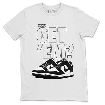 Dunk Panda Sneaker Match Tees Did You Get 'Em SNRT Sneaker Tees Dunk Panda SNRT Sneaker Release Tees Unisex Shirts