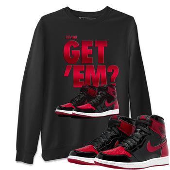 Jordan 1 Bred Patent Sneaker Match Tees Did You Get Em SNRT Sneaker Tees Jordan 1 Bred Patent SNRT Sneaker Release Tees Unisex Shirts