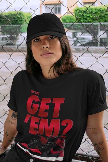Jordan 1 Bred Patent Sneaker Match Tees Did You Get Em SNRT Sneaker Tees Jordan 1 Bred Patent SNRT Sneaker Release Tees Unisex Shirts