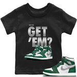 Jordan 1 Gorge Green Sneaker Match Tees Did You Get 'Em SNRT Sneaker Tees Jordan 1 Gorge Green SNRT Sneaker Release Tees Kids Shirts