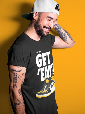 Jordan 1 Yellow Toe Sneaker Match Tees Did You Get 'Em SNRT Sneaker Tees Jordan 1 Yellow Toe SNRT Sneaker Release Tees Unisex Shirts