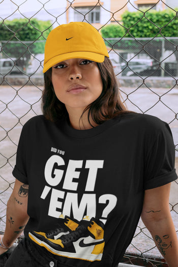 Jordan 1 Yellow Toe Sneaker Match Tees Did You Get 'Em SNRT Sneaker Tees Jordan 1 Yellow Toe SNRT Sneaker Release Tees Unisex Shirts