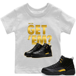 Jordan 12 Black Taxi Sneaker Match Tees Did You Get 'Em SNRT Sneaker Tees Jordan 12 Black Taxi SNRT Sneaker Release Tees Kids Shirts