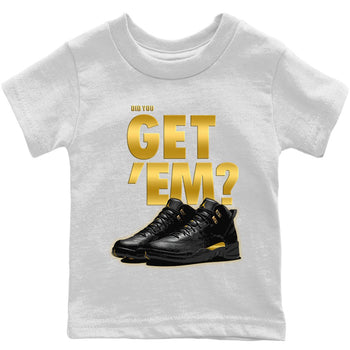 Jordan 12 Black Taxi Sneaker Match Tees Did You Get 'Em SNRT Sneaker Tees Jordan 12 Black Taxi SNRT Sneaker Release Tees Kids Shirts