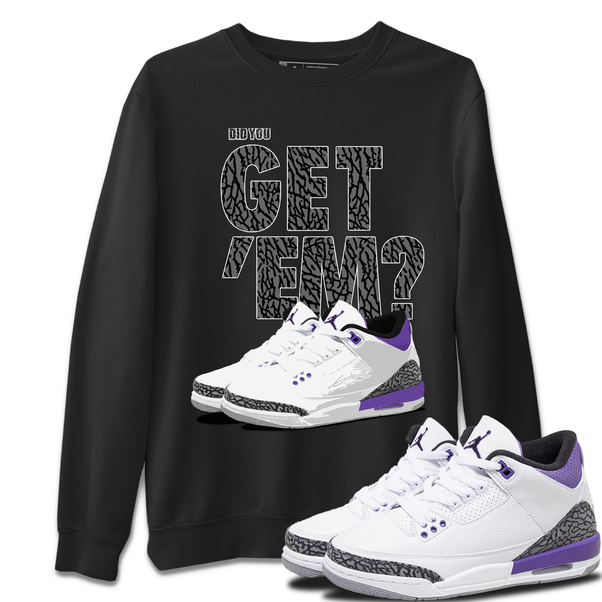 Jordan 3 Dark Iris Sneaker Match Tees Did You Get 'Em SNRT Sneaker Tees Jordan 3 Dark Iris SNRT Sneaker Release Tees Unisex Shirts