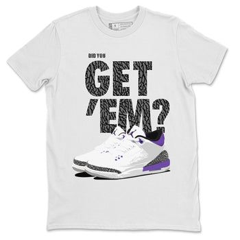 Jordan 3 Dark Iris Sneaker Match Tees Did You Get 'Em SNRT Sneaker Tees Jordan 3 Dark Iris SNRT Sneaker Release Tees Unisex Shirts