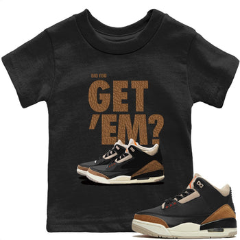 Jordan 3 Desert Elephant Sneaker Match Tees Did You Get 'Em SNRT Sneaker Tees Jordan 3 Desert Elephant SNRT Sneaker Release Tees Kids Shirts