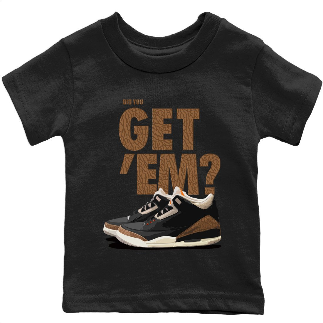 Jordan 3 Desert Elephant Sneaker Match Tees Did You Get 'Em SNRT Sneaker Tees Jordan 3 Desert Elephant SNRT Sneaker Release Tees Kids Shirts