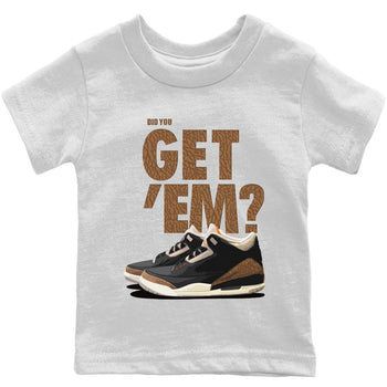 Jordan 3 Desert Elephant Sneaker Match Tees Did You Get 'Em SNRT Sneaker Tees Jordan 3 Desert Elephant SNRT Sneaker Release Tees Kids Shirts