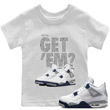 Jordan 4 Midnight Navy Sneaker Match Tees Did You Get 'Em SNRT Sneaker Tees Jordan 4 Midnight Navy SNRT Sneaker Release Tees Kids Shirts
