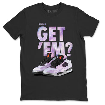 Jordan 4 Zen Master Sneaker Match Tees Did You Get Em SNRT Sneaker Tees Jordan 4 Zen Master SNRT Sneaker Release Tees Unisex Shirts