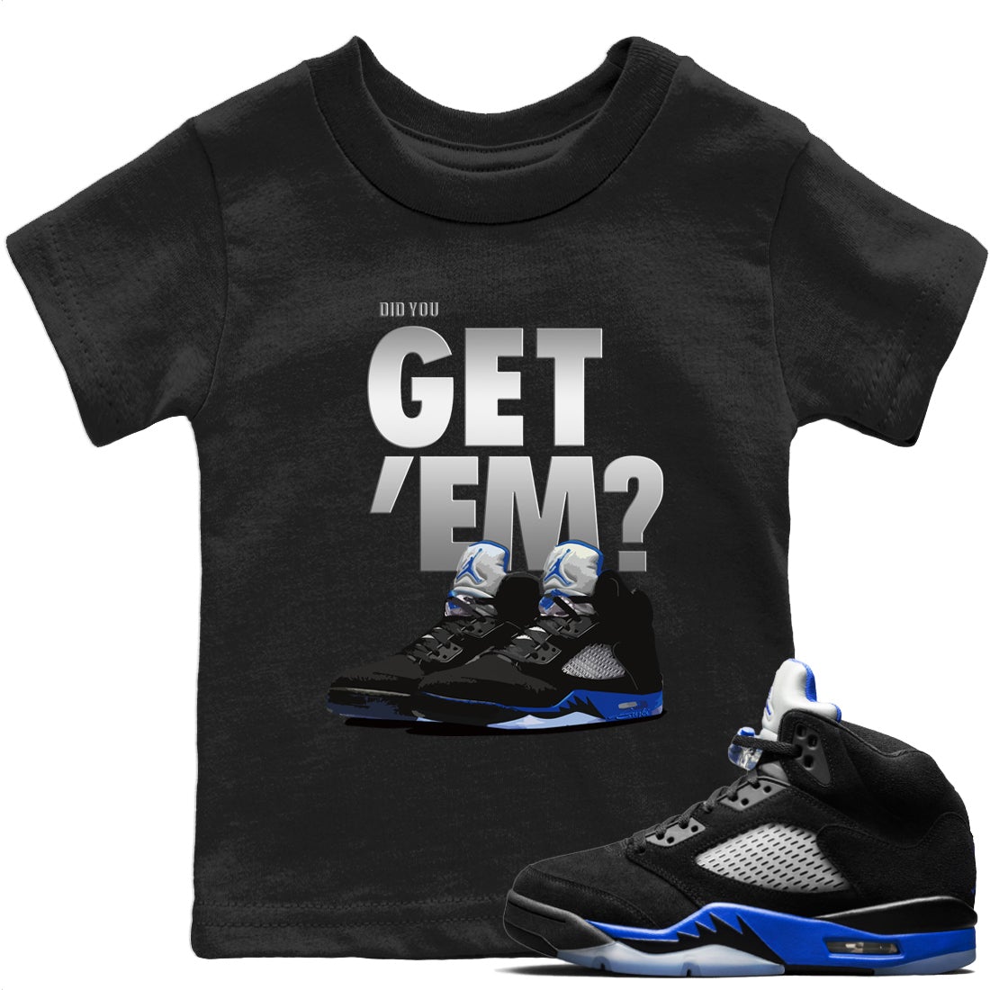 Jordan 5 Retro Racer Blue Sneaker Match Tees Did You Get Em SNRT Sneaker Tees Jordan 5 Retro Racer Blue SNRT Sneaker Release Tees Kids Shirts