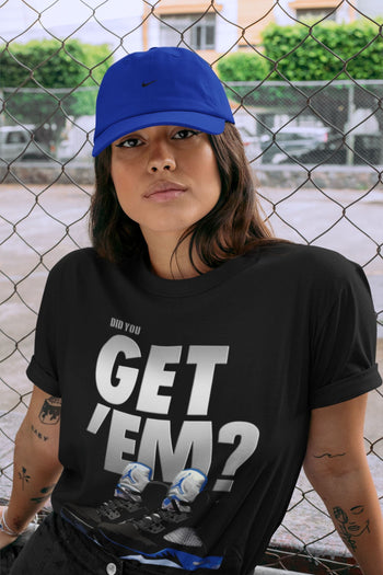 Jordan 5 Retro Racer Blue Sneaker Match Tees Did You Get Em SNRT Sneaker Tees Jordan 5 Retro Racer Blue SNRT Sneaker Release Tees Unisex Shirts