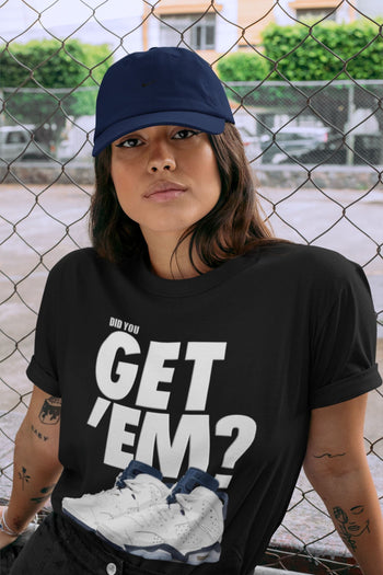 Jordan 6 Midnight Navy Sneaker Match Tees Did You Get 'Em SNRT Sneaker Tees Jordan 6 Midnight Navy SNRT Sneaker Release Tees Unisex Shirts