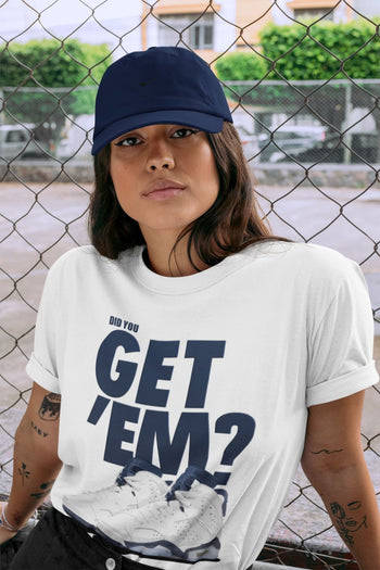 Jordan 6 Midnight Navy Sneaker Match Tees Did You Get 'Em SNRT Sneaker Tees Jordan 6 Midnight Navy SNRT Sneaker Release Tees Unisex Shirts