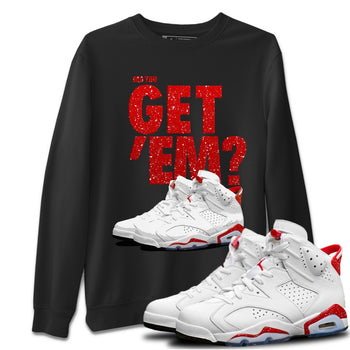 Jordan 6 Red Velvet Cookies Sneaker Match Tees Did You Get 'Em SNRT Sneaker Tees Jordan 6 Red Velvet Cookies SNRT Sneaker Release Tees Unisex Shirts