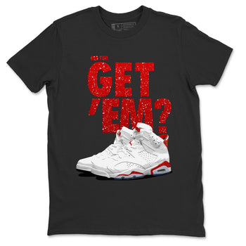 Jordan 6 Red Velvet Cookies Sneaker Match Tees Did You Get 'Em SNRT Sneaker Tees Jordan 6 Red Velvet Cookies SNRT Sneaker Release Tees Unisex Shirts